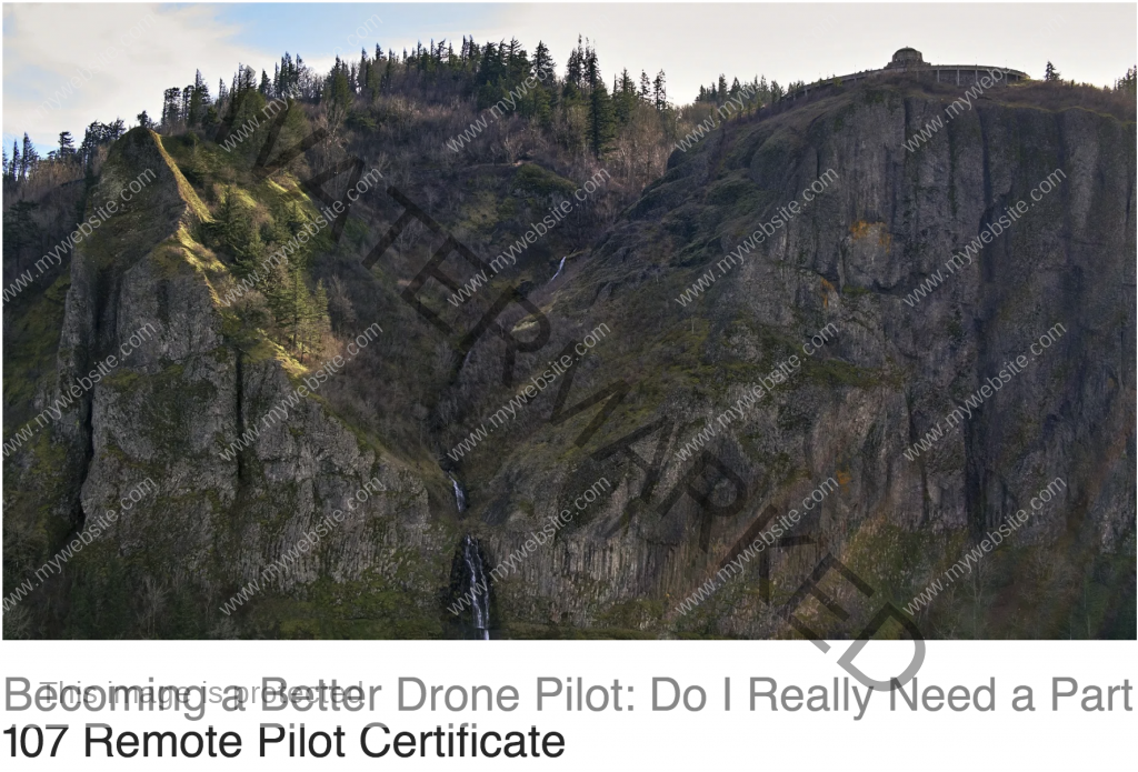 Becoming a Better Drone Pilot - Do I Really Need a Part 107 Remote Pilot Certificate